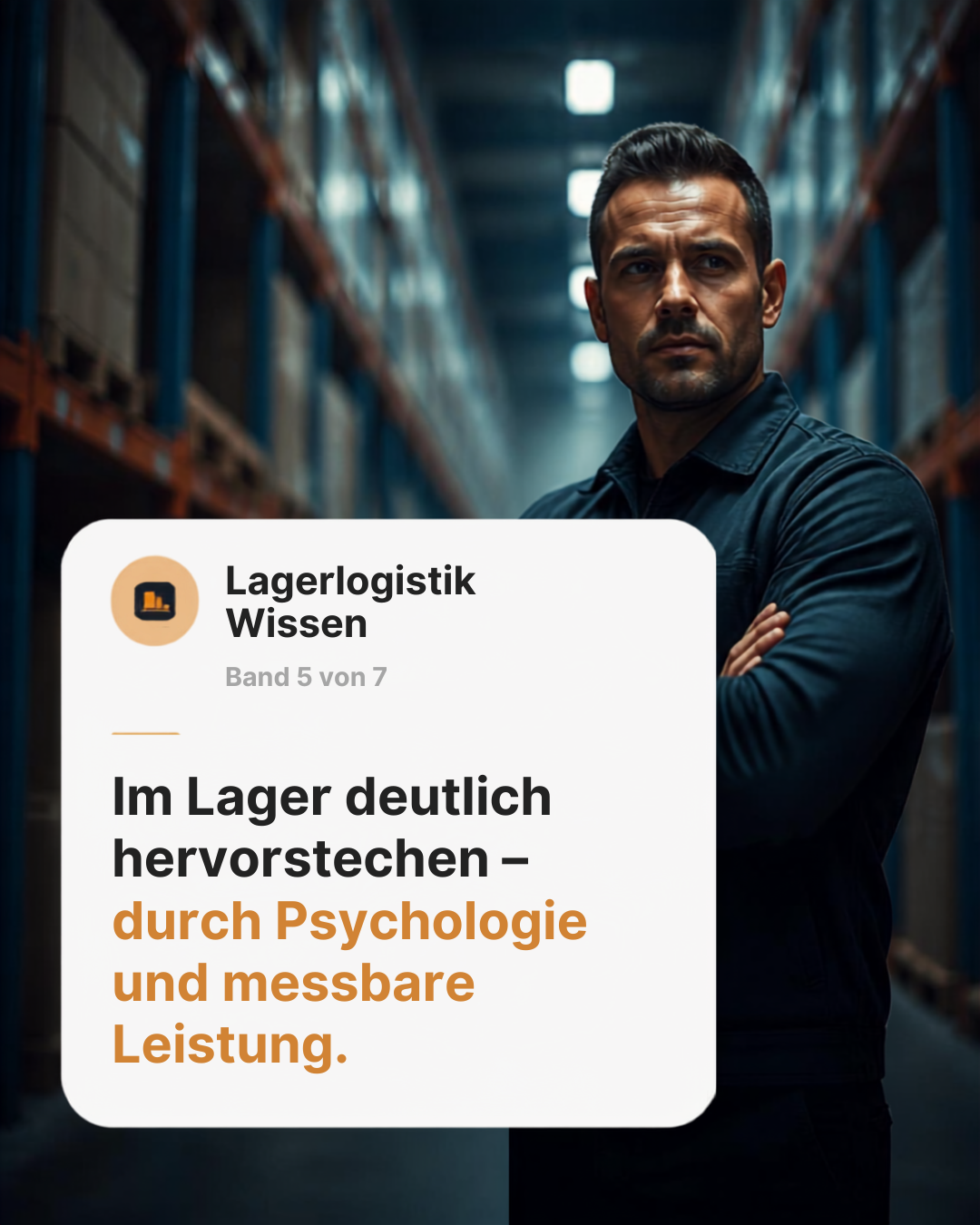 Im Lager deutlich hervorstechen – durch Psychologie und messbare Leistung