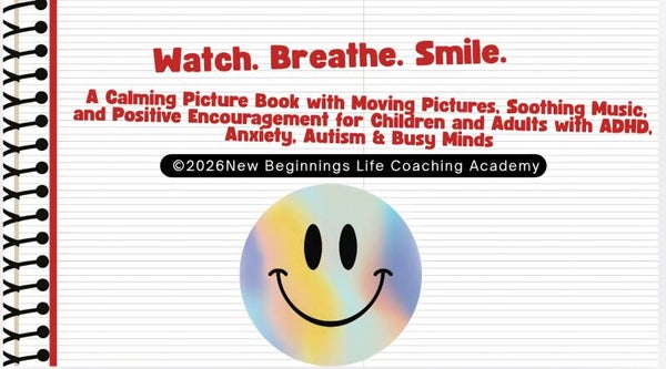 Watch, Breathe, Smile. (Motion Picture Book for ADHD, Autism, & Anxiety Calm)