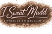 I Sweat Mudd LLC