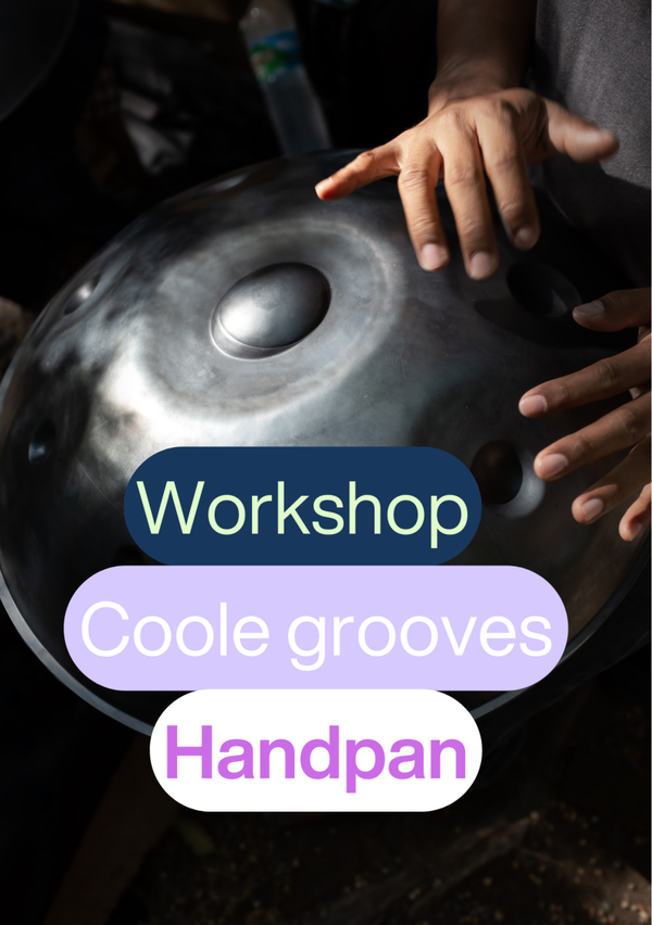 Workshop Coole handpan grooves 7 Juli 10:30