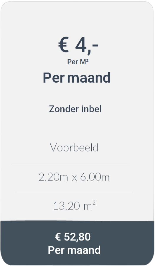 Prijs € 4,- Per M² per Maand 