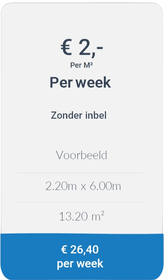 Prijs € 2,- Per M² per Week