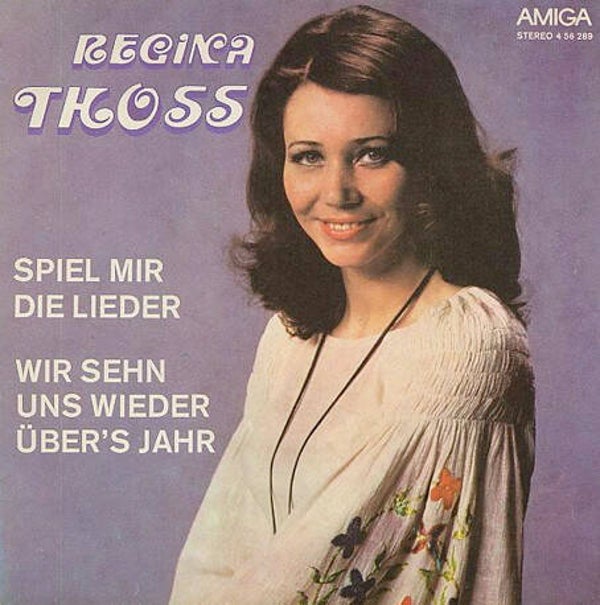 Regina Thoss – Spiel Mir Die Lieder / Wir Sehn Uns Wieder Über's Jahr