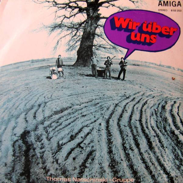 Thomas Natschinski-Gruppe – Wir Über Uns - Amiga 8 55 253