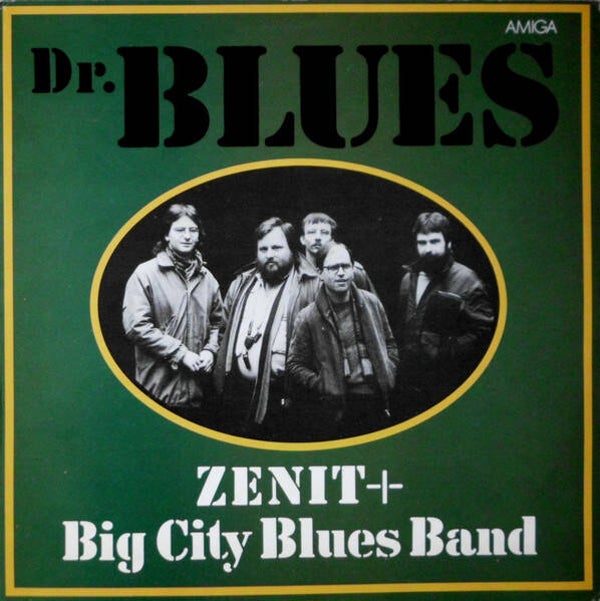 Zenit + Big City Blues Band – Dr. Blues - Amiga 8 56 115