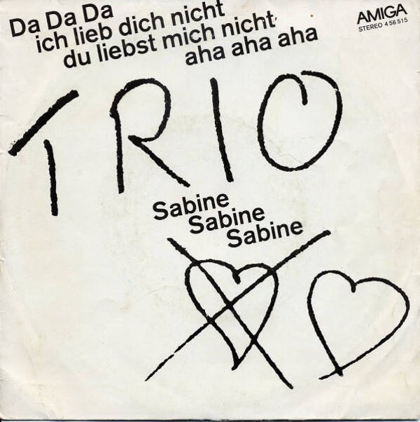 Trio – Da Da Da Ich Lieb Dich Nicht Du Liebst Mich Nicht Aha Aha Aha / Sabine Sabine Sabine