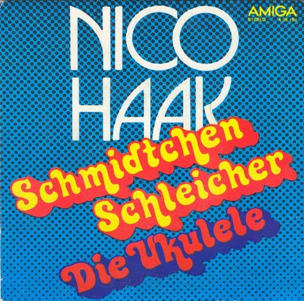 Nico Haak – Schmidtchen Schleicher / Die Ukulele