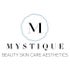 Mystique Beauty Skincare &amp; Aesthetics