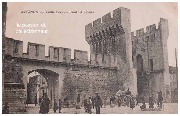 Carte postale d'Avignon vieille porte aujourd'hui démolie