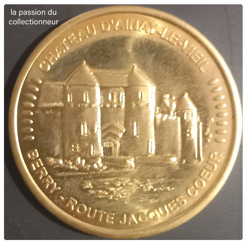 Médaille souvenir du château d'Ainay le Vieil Berry
