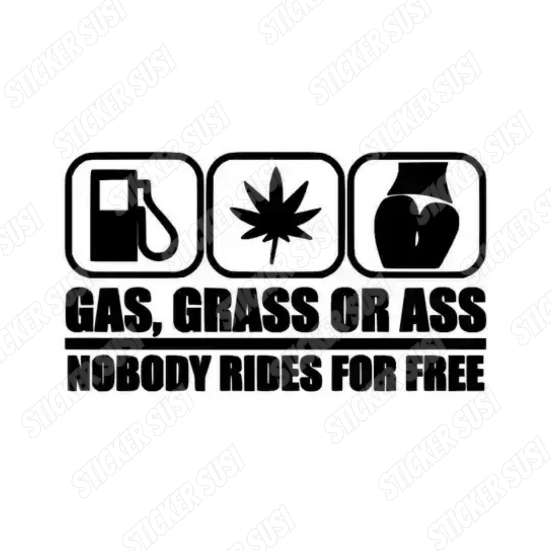 GAS,GRASS OR ASS