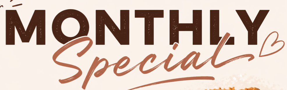 MONTHLY SPECIAL:Keep an eye for our monthly specials, from chocolate orange, mini eggs, red velvet and many more.