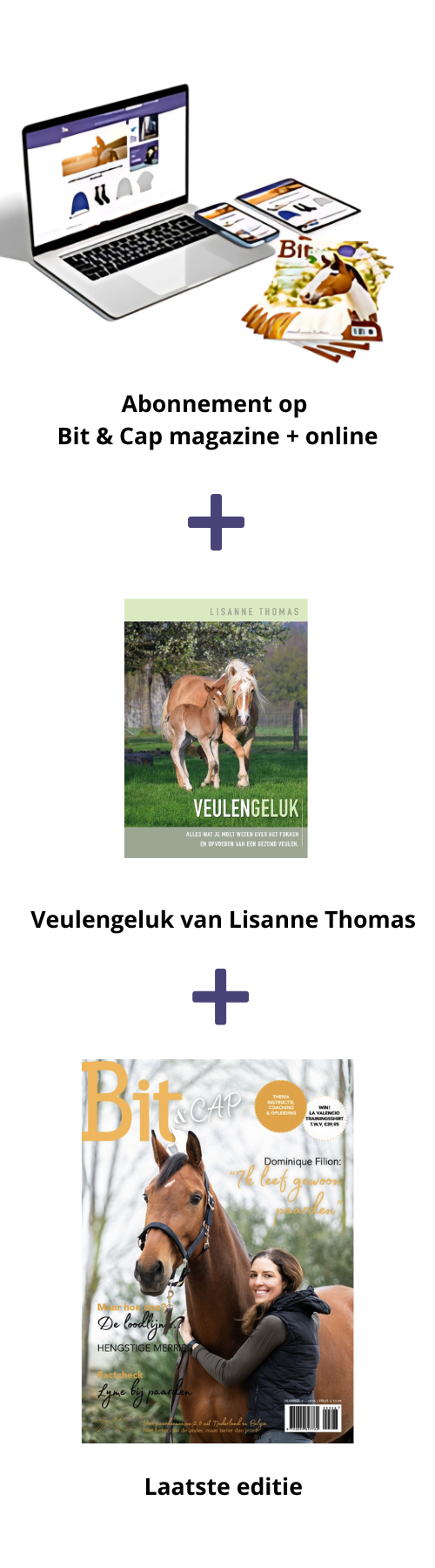 Jaarabonnement 11 x Bit & Cap compleet + gratis boek Veulengeluk