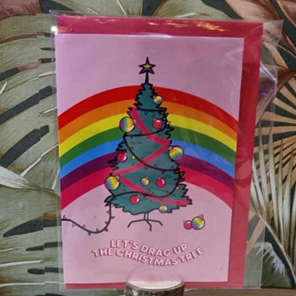 Let's Drag Up The Christmas Tree kaart