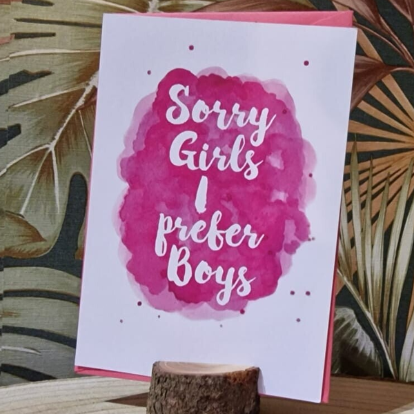 Sorry Girls I Prefer Boys kaart
