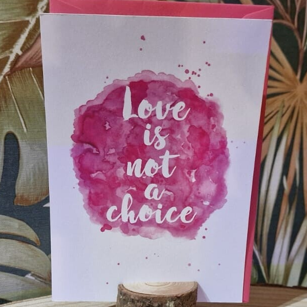 Love Is Not A Choice kaart