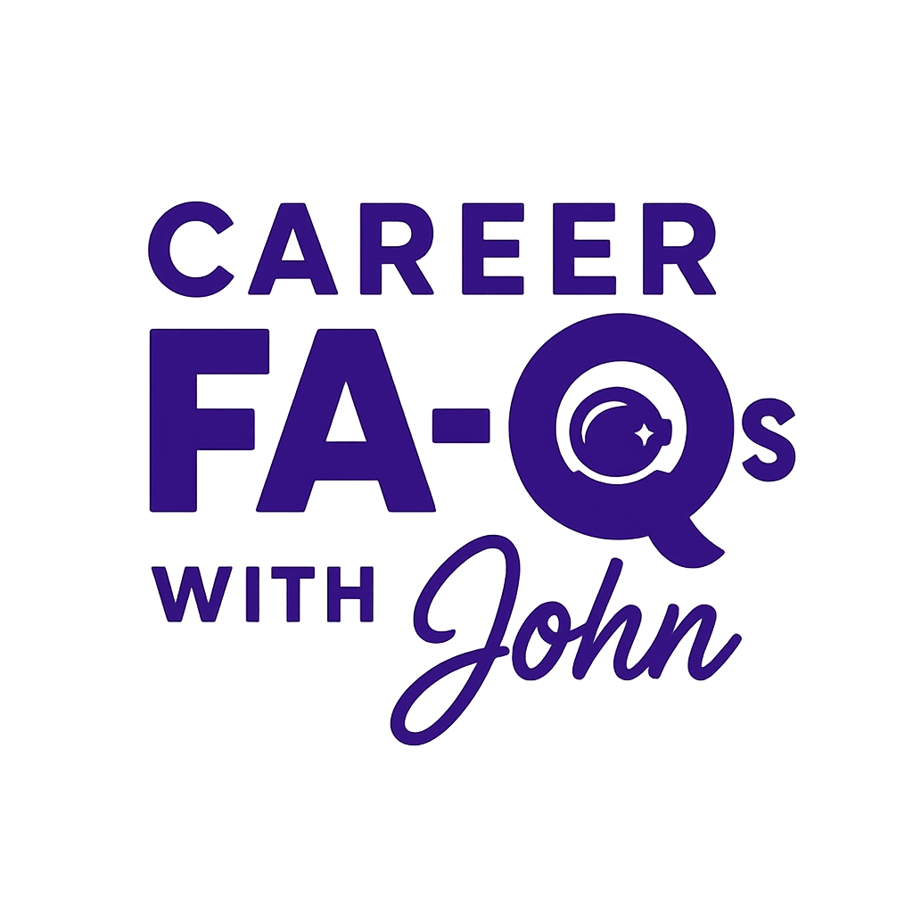 Career Fa-qs with John