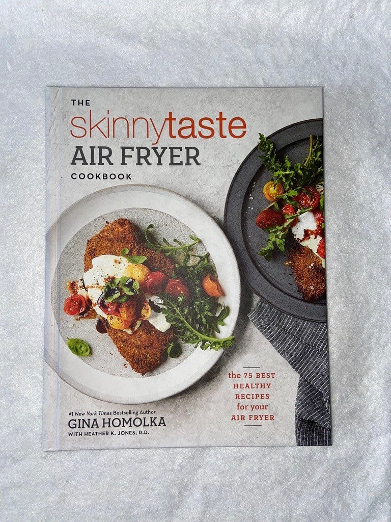 The Skinnytaste Air Fryer Cookbook, Gina Homolka