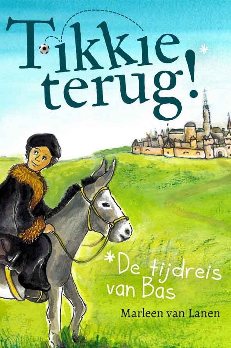 Kinderboek Tikkie terug!* De tijdreis van Bas van Marleen van Lanen