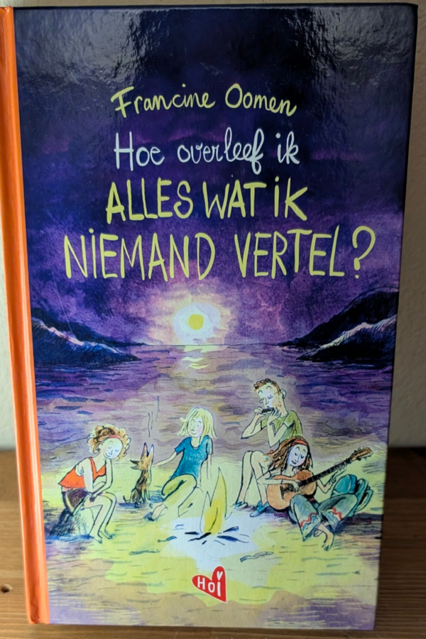 Hoe overleef ik ALLES WAT IK NIEMAND VERTEL? - Francine Oomen