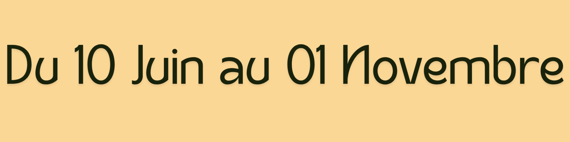 du 10 juin au 31 août
