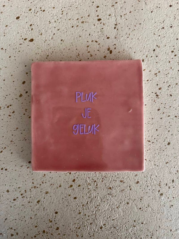 Tegeltje pluk je geluk roze