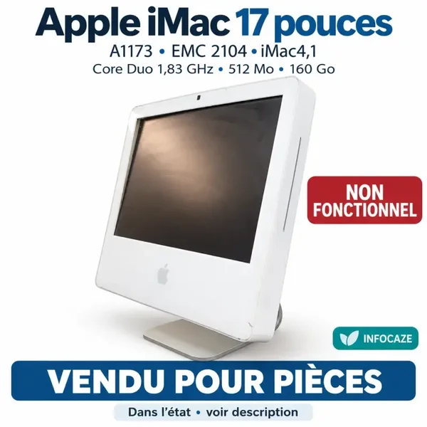 Apple iMac 17 pouces A1173 – Core Duo 1,83 GHz – Pour pièces
