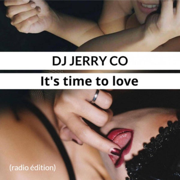 Its time to love   DJ JERRY CO (radio édition)
