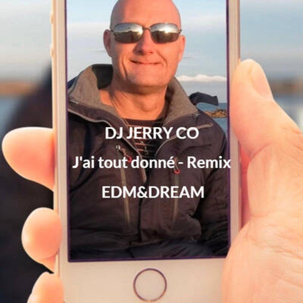 J'ai tout donné - DJ JERRY CO (EDM&Dream) {radio édition}