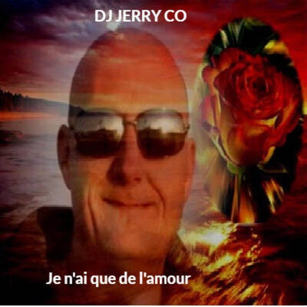 Je n'ai que de l'amour - DJ JERRY CO