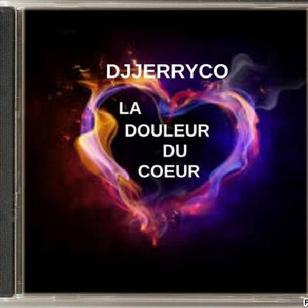 La douleur du cœur - DJ JERRY CO