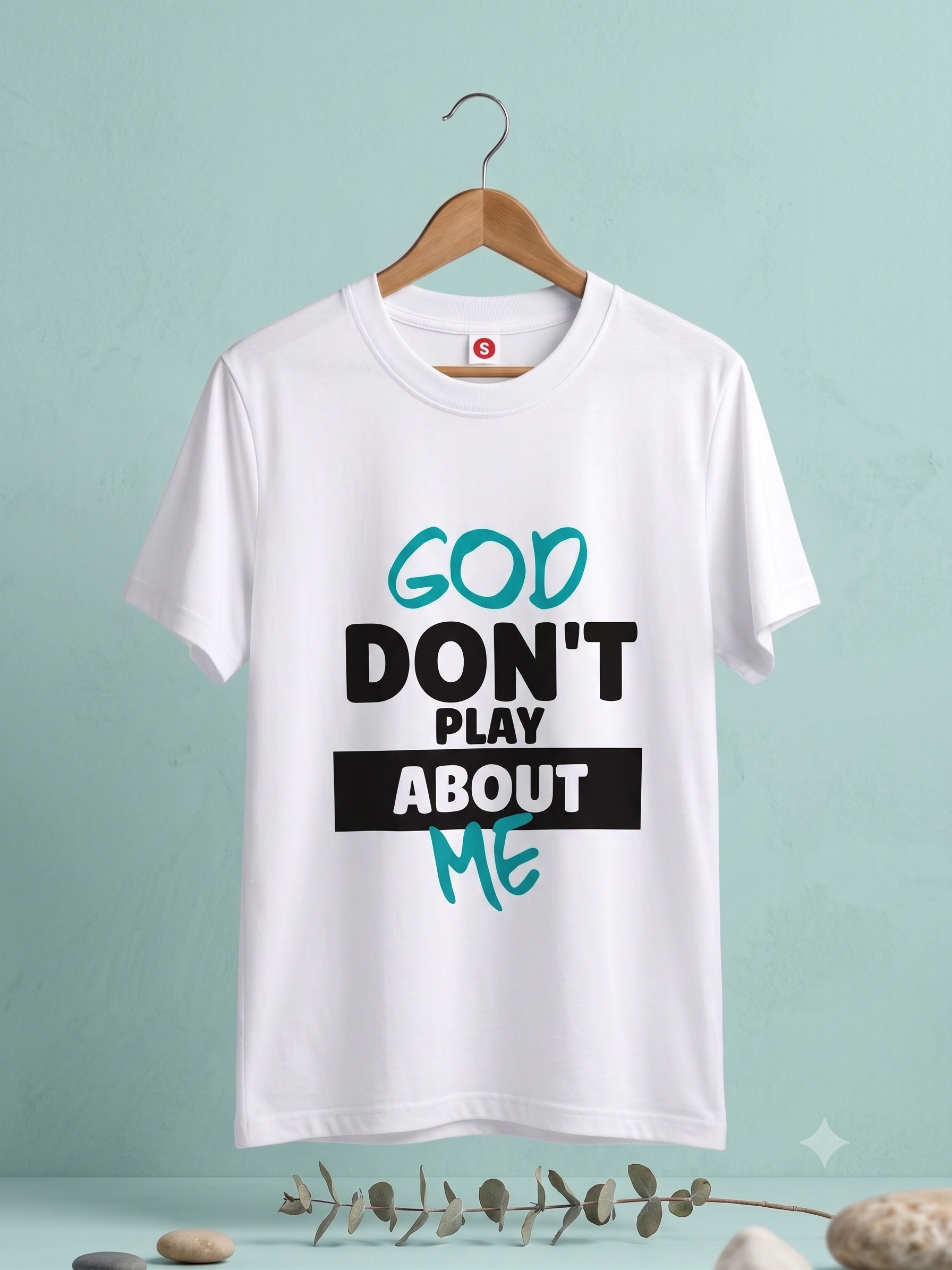 “God Don’t Play About Me” Faith-Based Statement T-Shirt — $15