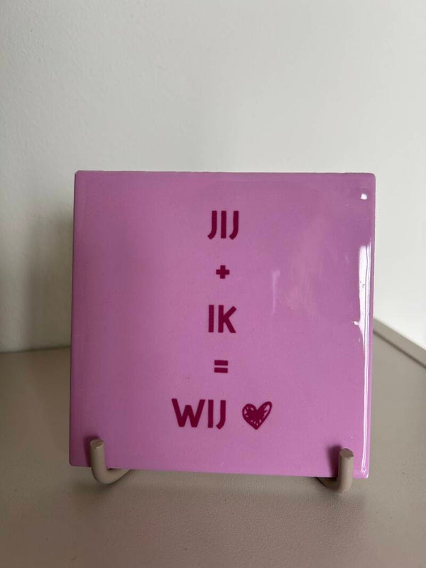Tegeltje jij + ik = wij