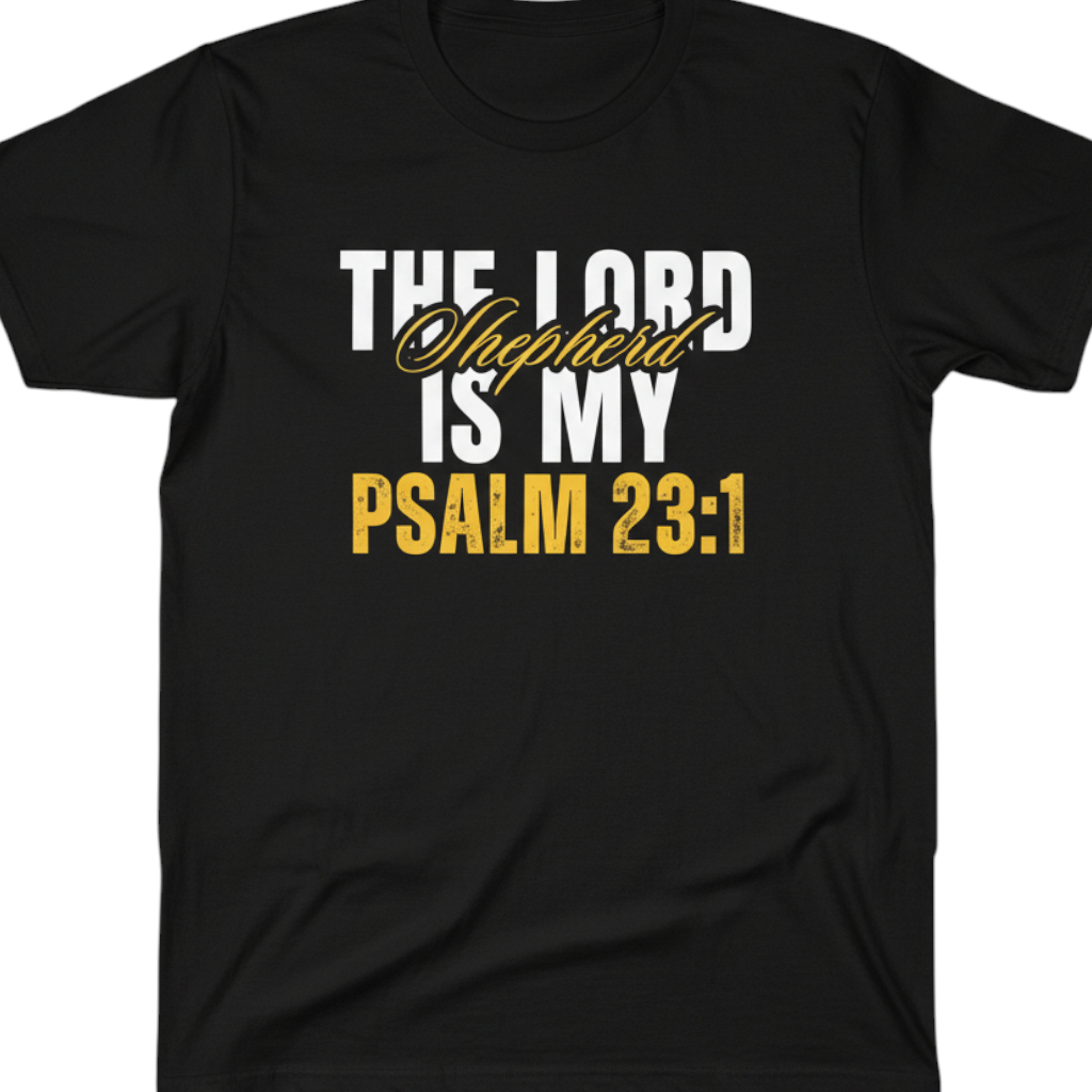 The Lord Is My Shepherd Christian T‑Shirt | Psalm 23:1