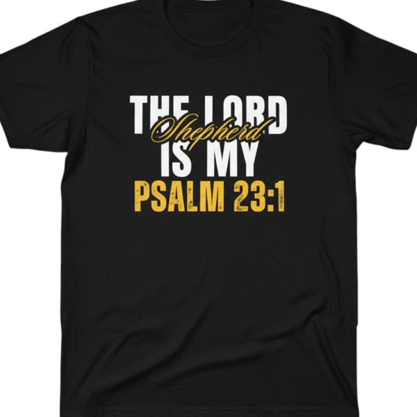 The Lord Is My Shepherd Christian T‑Shirt | Psalm 23:1
