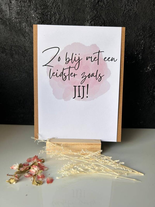 • Zo blij met een leidster zoals jij • Roze