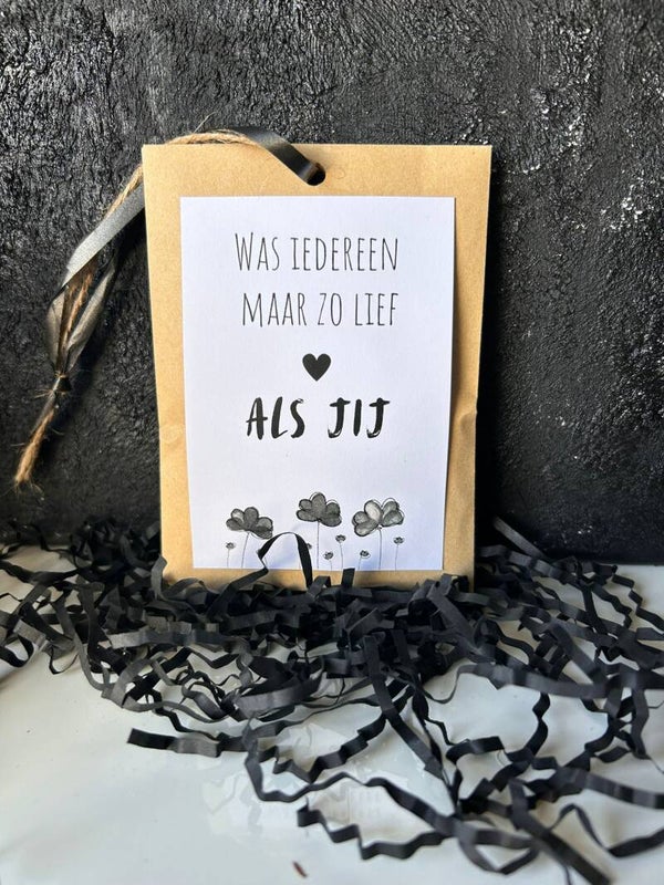 • Geurzakje "Was iedereen maar zo lief als jij" •