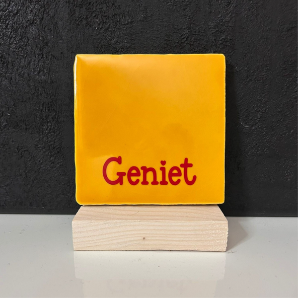 • Geniet • Tegeltje