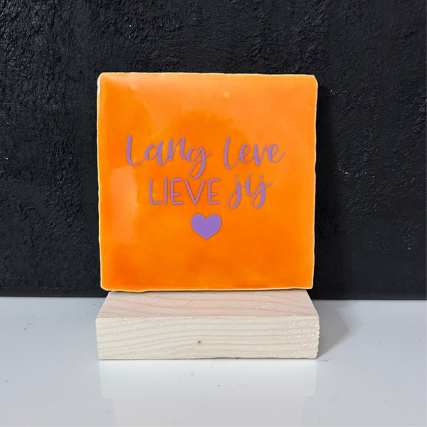• Lang leve LIEVE jij • Tegeltje