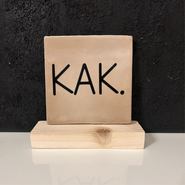 • KAK. • Tegeltje