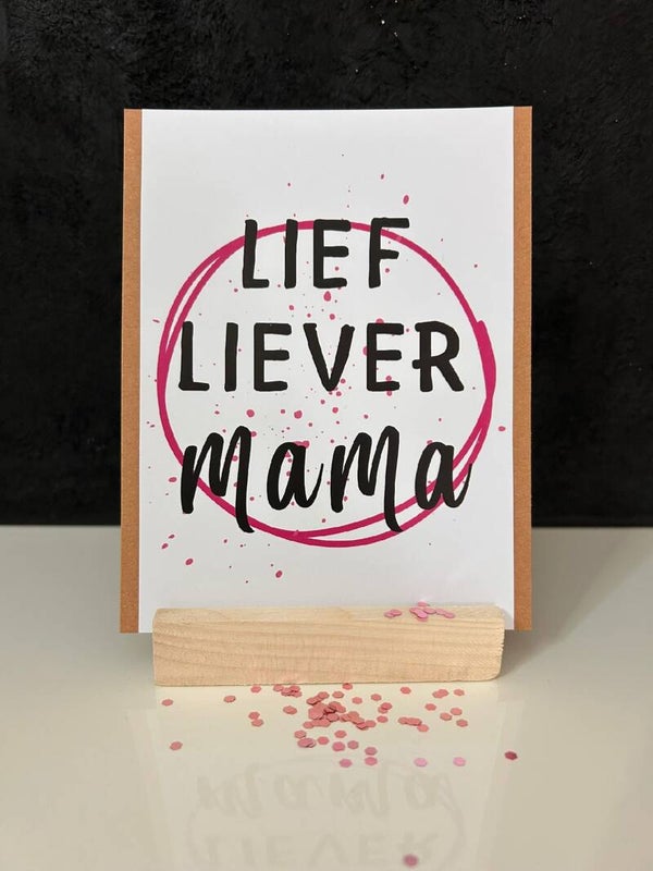• Lief Liever Mama •