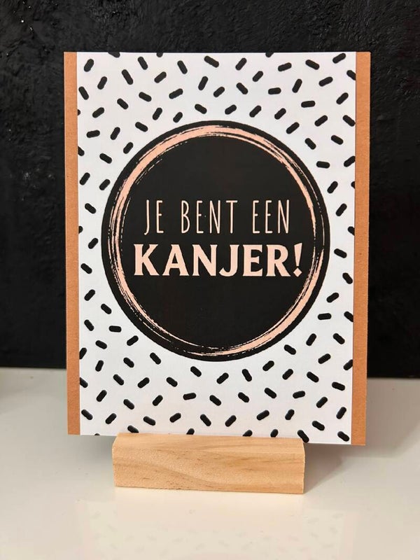 • Je bent een kanjer •