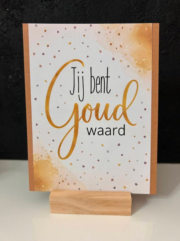 • Jij bent goud waard •