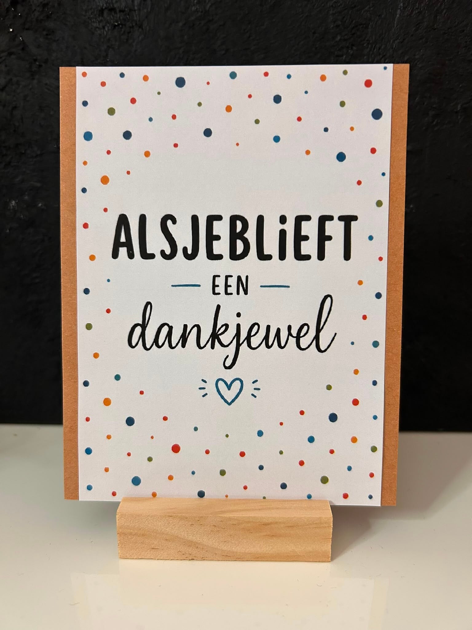 • Alsjeblieft een dankjewel •