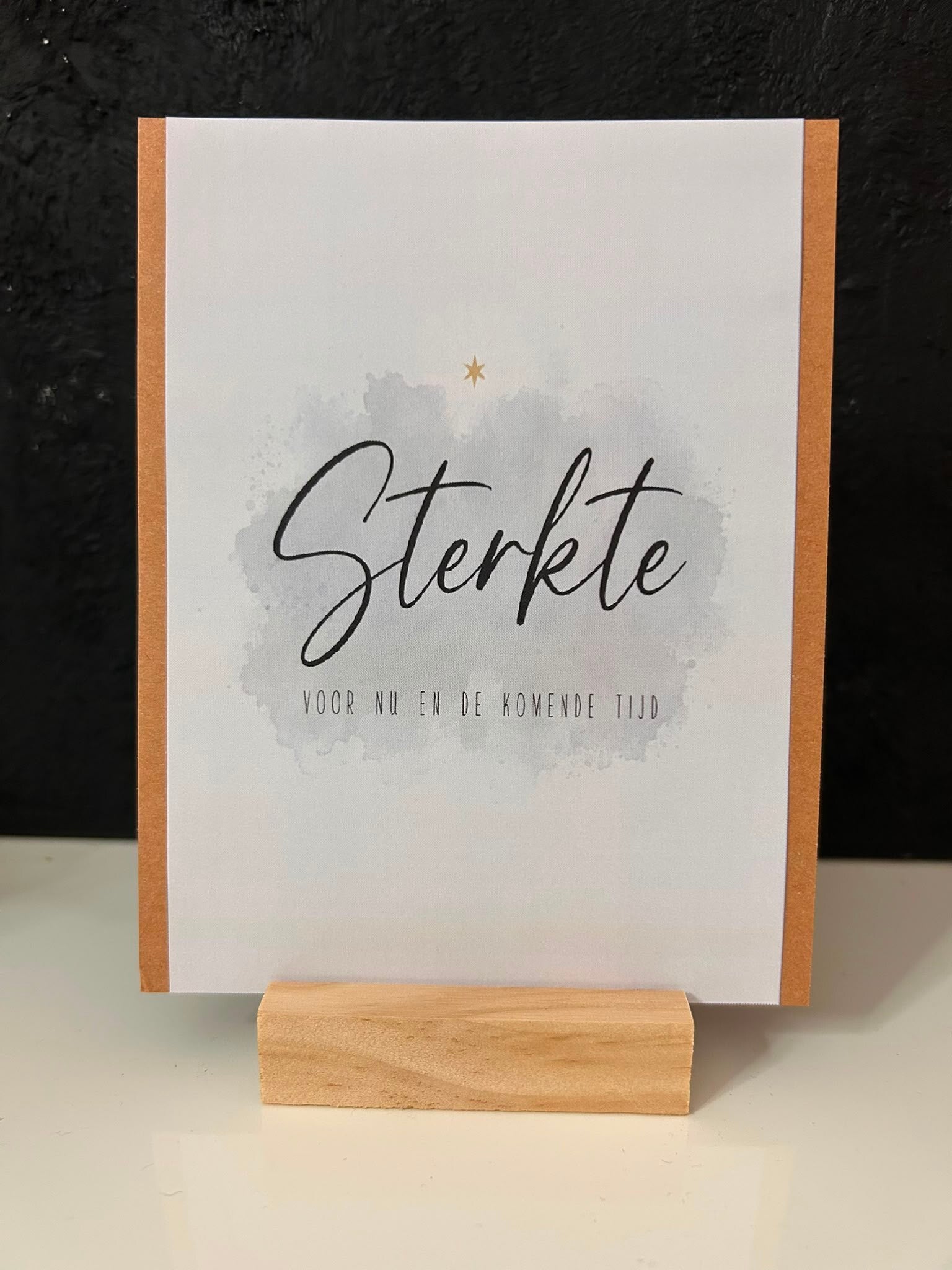 • Sterkte voor nu en de komende tijd •