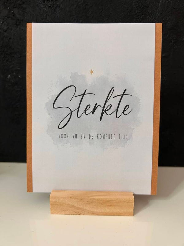 • Sterkte voor nu en de komende tijd •