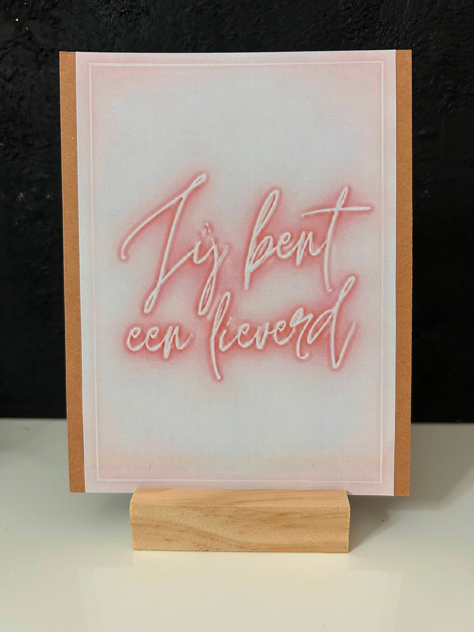 • Jij bent een lieverd •