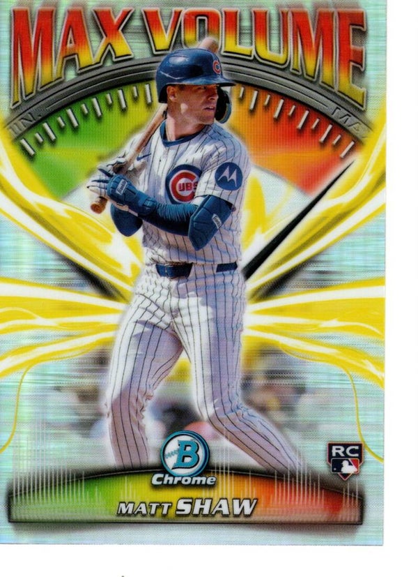Bowman Chrome 2025 Max Volume #MV-3 Matt Shaw, Chicago Cubs RC