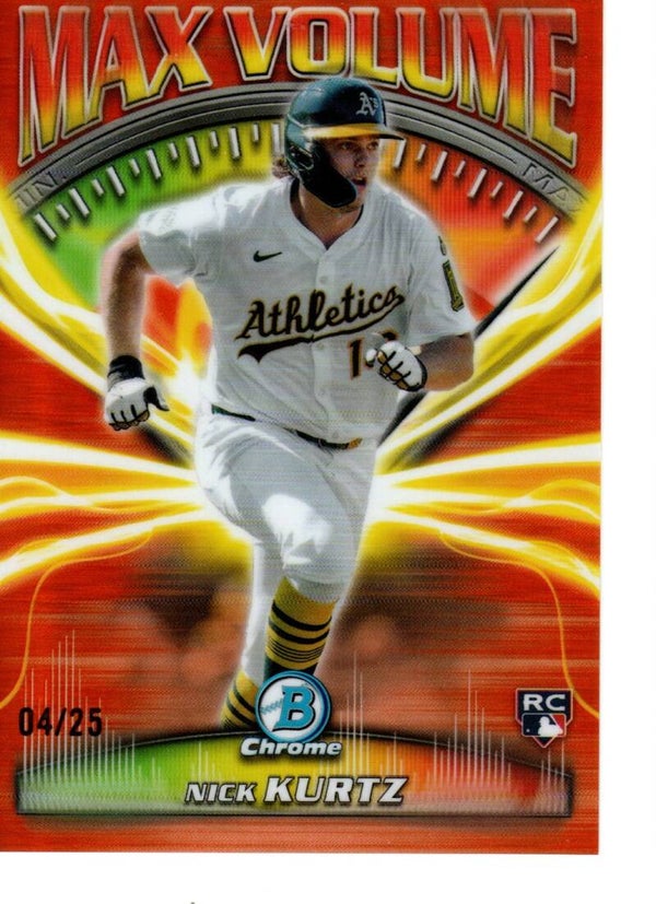 Bowman Chrome 2025 Max Volume Orange 4/25 #MV-11 Nick Kurtz, Athletics RC