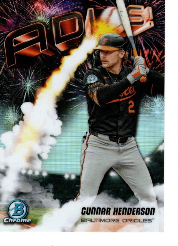 Bowman Chrome 2025 Adios #AD-9 Gunnar Henderson, Baltimore Orioles